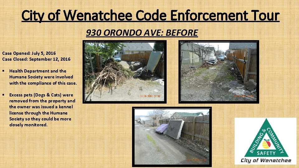 City of Wenatchee Code Enforcement Tour 930 ORONDO AVE: BEFORE Case Opened: July 5,