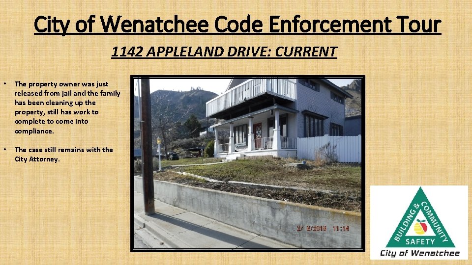 City of Wenatchee Code Enforcement Tour 1142 APPLELAND DRIVE: CURRENT • The property owner