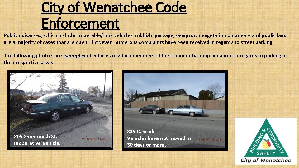 City of Wenatchee Code Enforcement Public nuisances, which include inoperable/junk vehicles, rubbish, garbage, overgrown