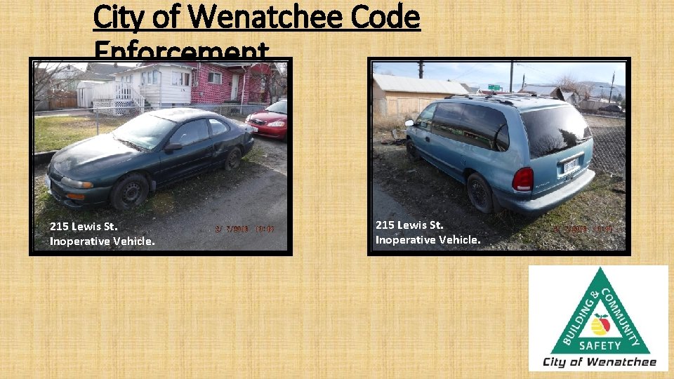 City of Wenatchee Code Enforcement 215 Lewis St. Inoperative Vehicle. 