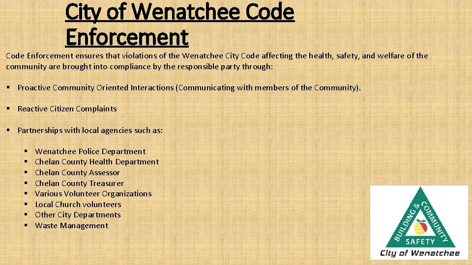City of Wenatchee Code Enforcement ensures that violations of the Wenatchee City Code affecting