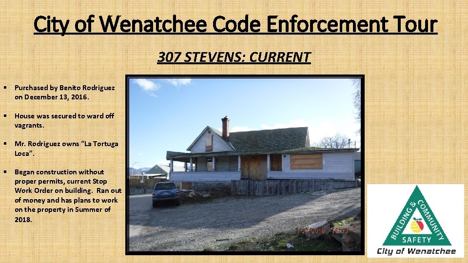 City of Wenatchee Code Enforcement Tour 307 STEVENS: CURRENT § Purchased by Benito Rodriguez