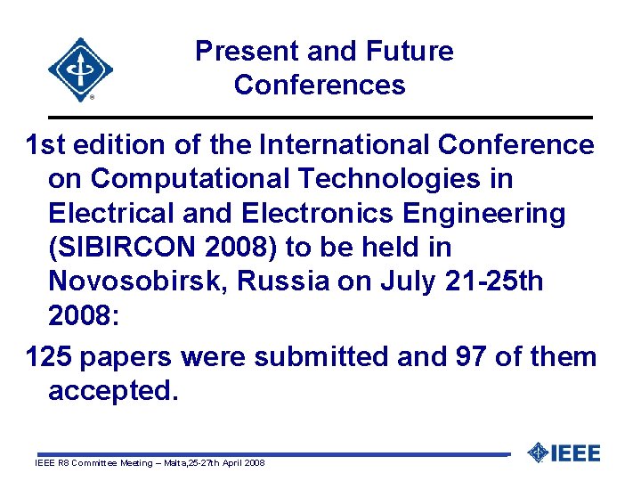  Present and Future Conferences 1 st edition of the International Conference on Computational
