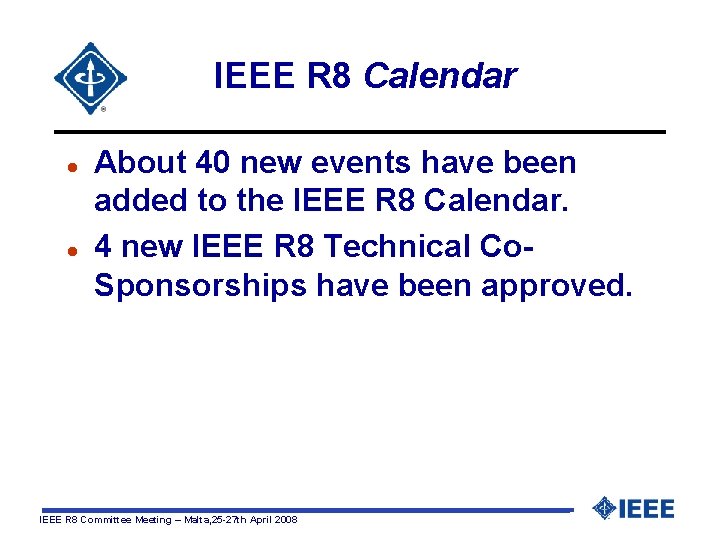  IEEE R 8 Calendar l l About 40 new events have been added