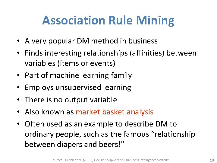 Association Rule Mining • A very popular DM method in business • Finds interesting