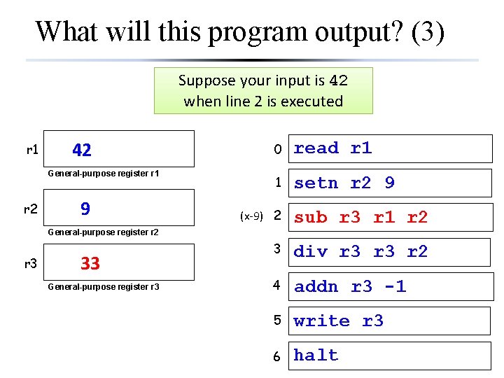 What will this program output? (3) Suppose your input is 42 when line 2