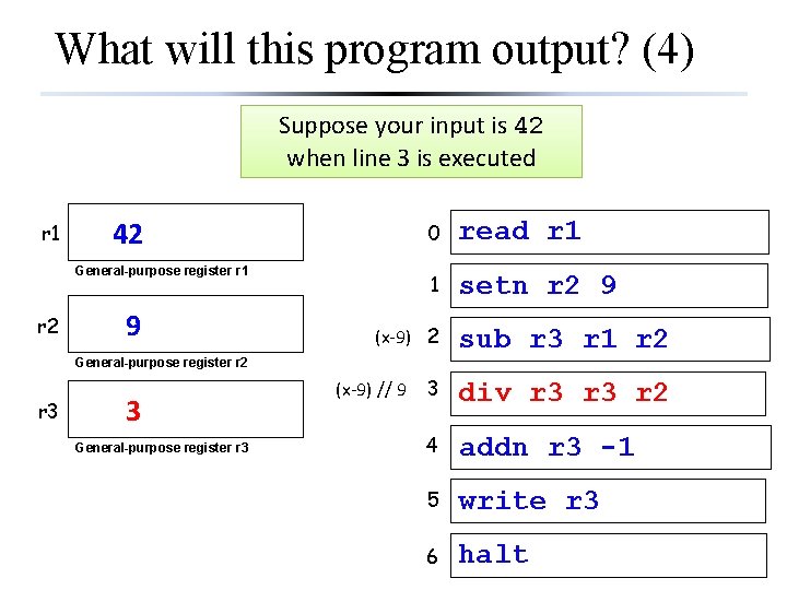 What will this program output? (4) Suppose your input is 42 when line 3