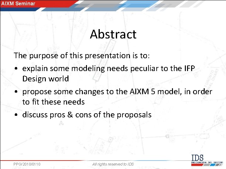 AIXM Seminar Abstract The purpose of this presentation is to: • explain some modeling
