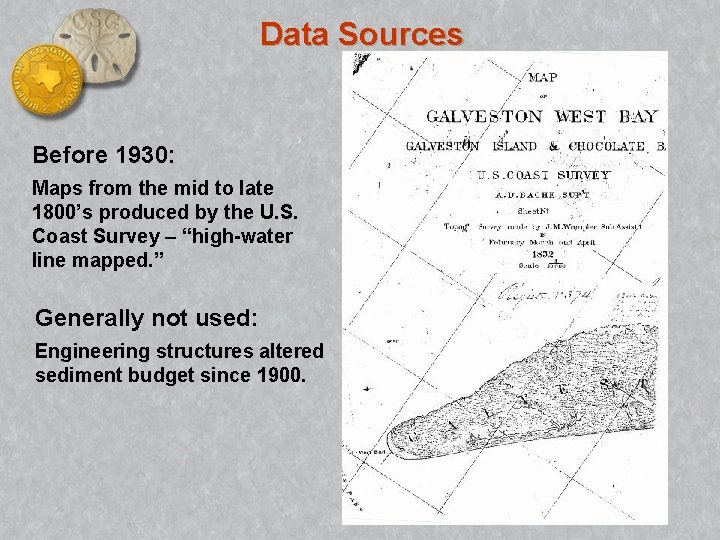 Data Sources Before 1930: Maps from the mid to late 1800’s produced by the