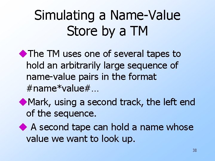 Simulating a Name-Value Store by a TM u. The TM uses one of several