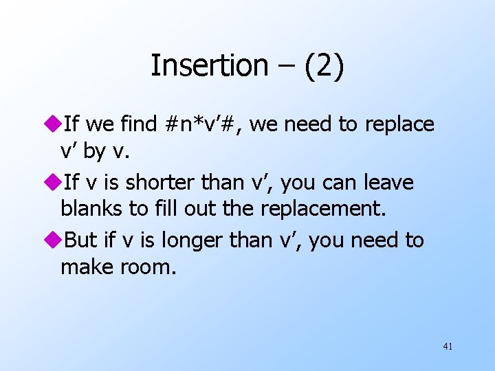 Insertion – (2) u. If we find #n*v’#, we need to replace v’ by
