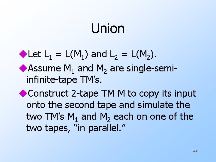 Union u. Let L 1 = L(M 1) and L 2 = L(M 2).