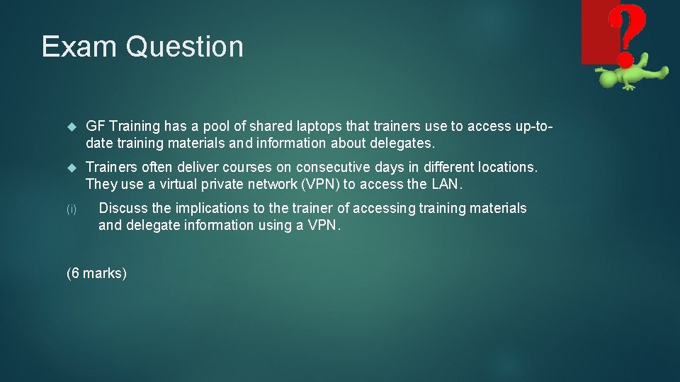 Exam Question GF Training has a pool of shared laptops that trainers use to