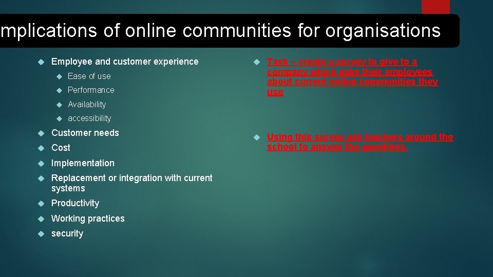 Implications of online communities for organisations Employee and customer experience Ease of use Performance