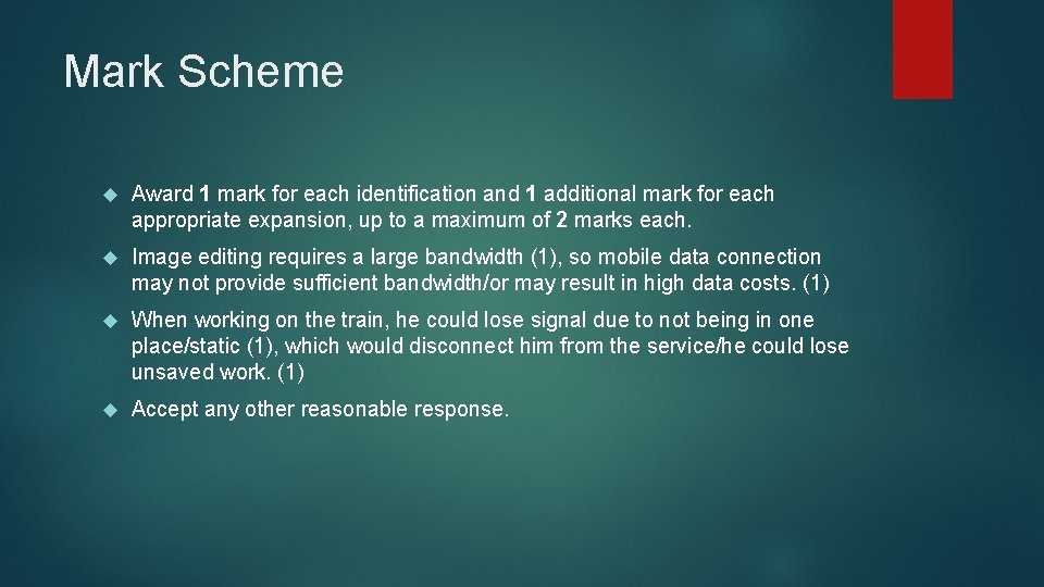 Mark Scheme Award 1 mark for each identification and 1 additional mark for each