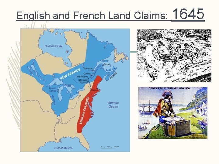 English and French Land Claims: 1645 