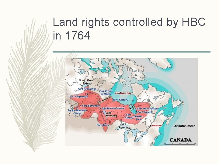 Land rights controlled by HBC in 1764 