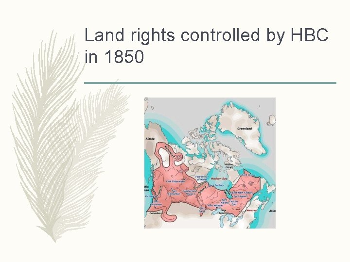 Land rights controlled by HBC in 1850 