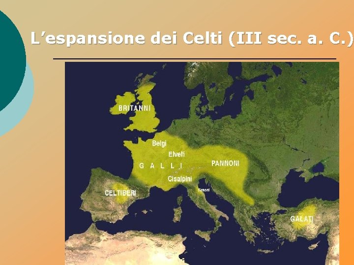 L’espansione dei Celti (III sec. a. C. ) 