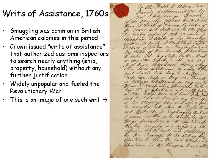 Writs of Assistance, 1760 s • Smuggling was common in British American colonies in