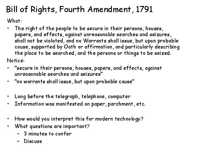 Bill of Rights, Fourth Amendment, 1791 What: • The right of the people to