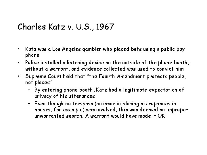 Charles Katz v. U. S. , 1967 • • • Katz was a Los