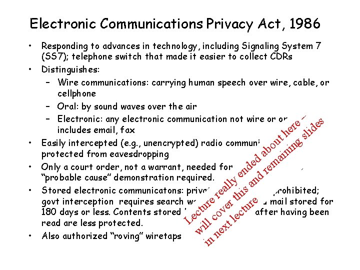 Electronic Communications Privacy Act, 1986 • • • Responding to advances in technology, including