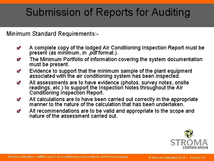 Submission of Reports for Auditing Minimum Standard Requirements: A complete copy of the lodged