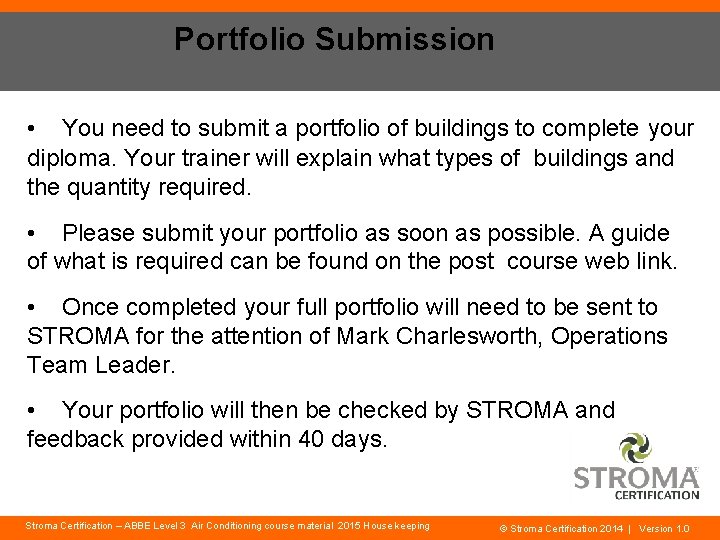 Portfolio Submission • You need to submit a portfolio of buildings to complete your