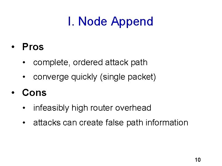 I. Node Append • Pros • complete, ordered attack path • converge quickly (single