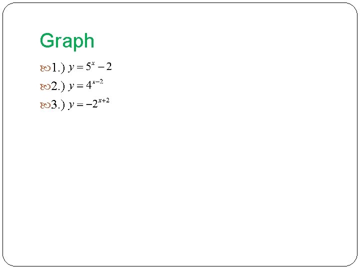 Graph 1. ) 2. ) 3. ) 