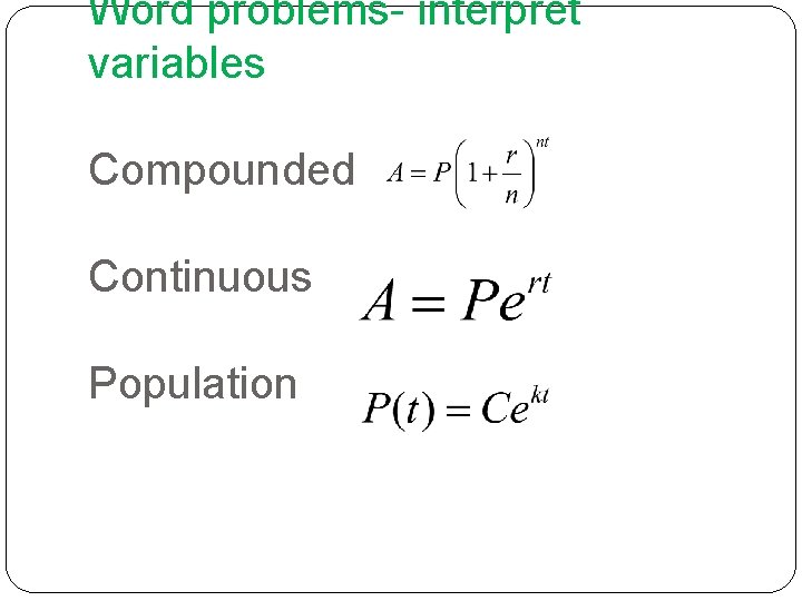 Word problems- interpret variables Compounded Continuous Population 