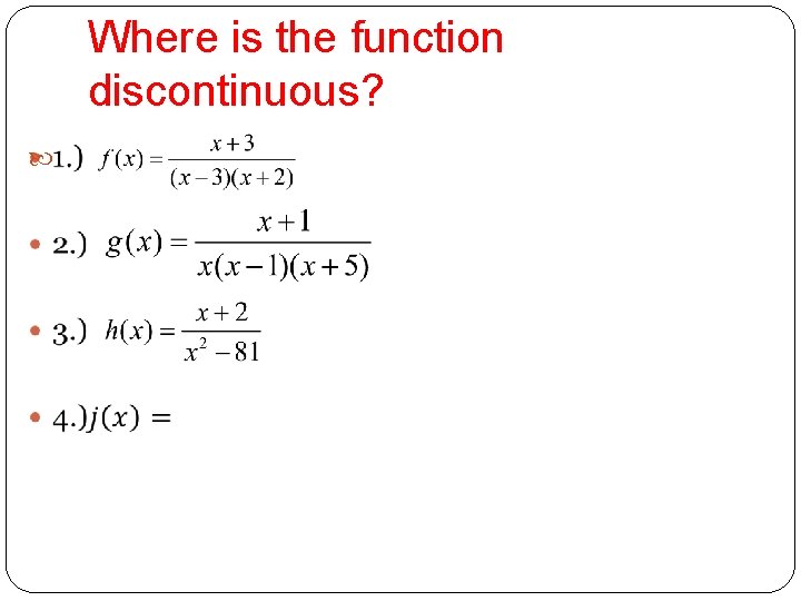 Where is the function discontinuous? 