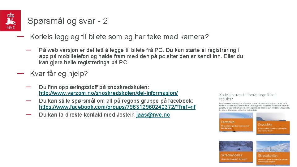 Spørsmål og svar - 2 Korleis legg eg til bilete som eg har teke