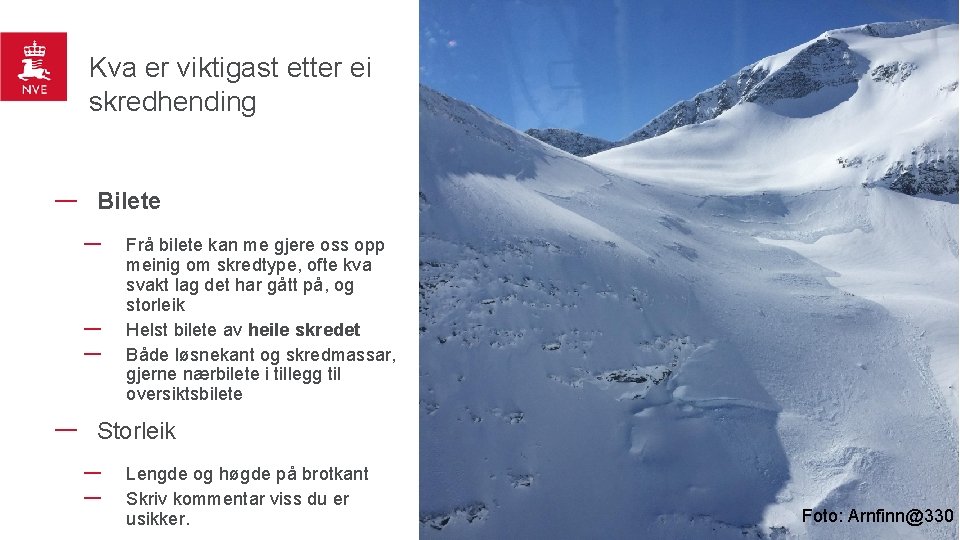 Kva er viktigast etter ei skredhending Bilete Frå bilete kan me gjere oss opp