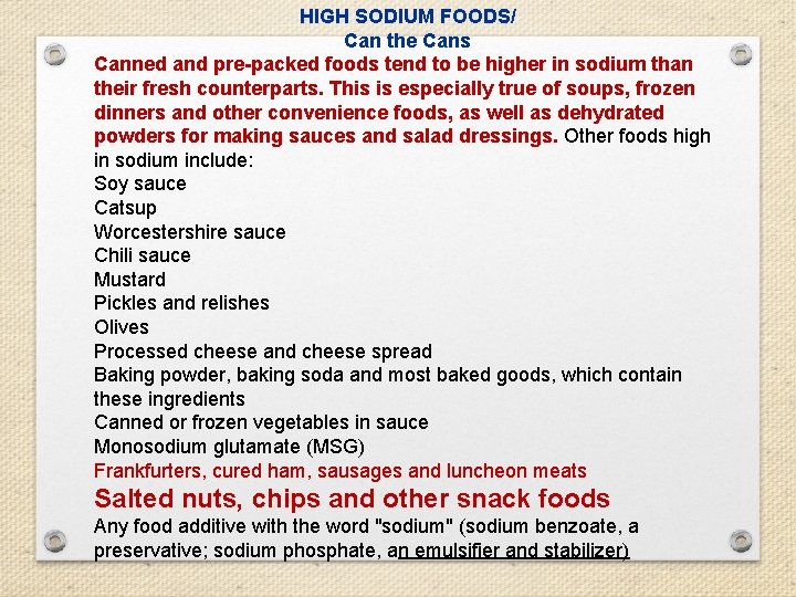 HIGH SODIUM FOODS/ Can the Cans Canned and pre-packed foods tend to be higher
