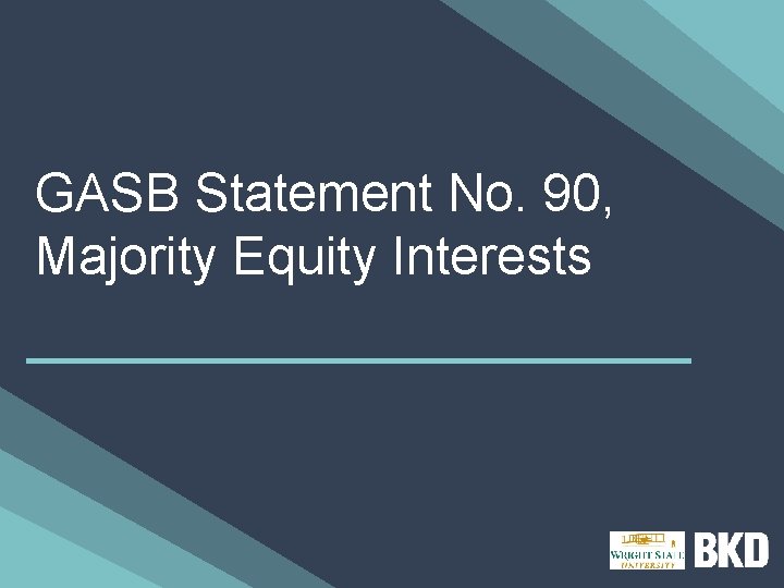 GASB Statement No. 90, Majority Equity Interests 