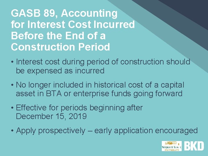 GASB 89, Accounting for Interest Cost Incurred Before the End of a Construction Period