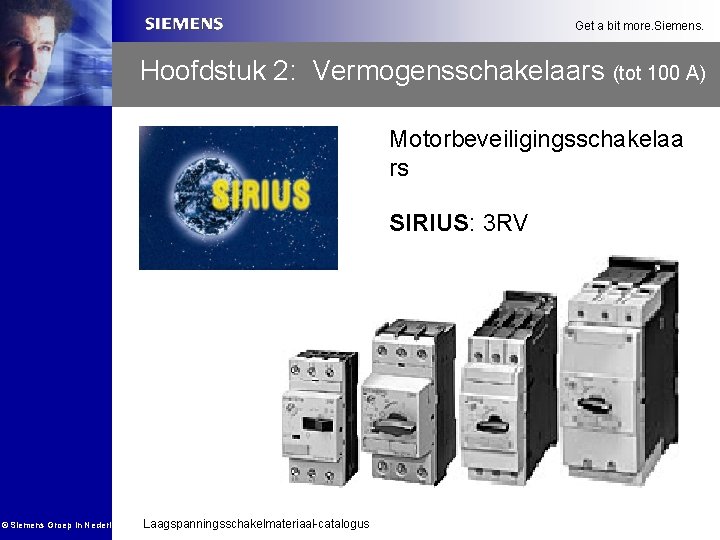 Get a bit more. Siemens. Hoofdstuk 2: Vermogensschakelaars (tot 100 A) Motorbeveiligingsschakelaa rs SIRIUS: