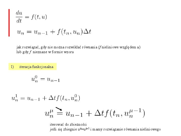 jak rozwiązać, gdy nie można rozwikłać równania (f nieliniowe względem u) lub gdy f