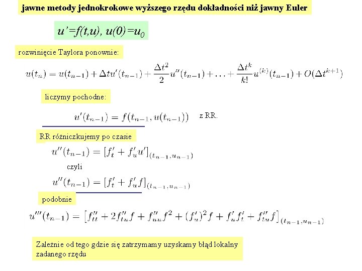 jawne metody jednokrokowe wyższego rzędu dokładności niż jawny Euler u’=f(t, u), u(0)=u 0 rozwinięcie