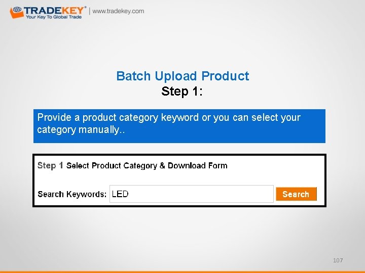 Batch Upload Product Step 1: Provide a product category keyword or you can select