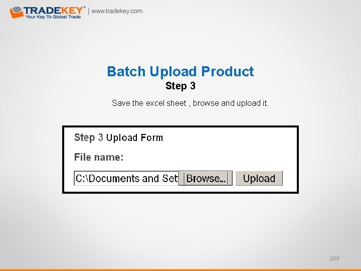 Batch Upload Product Step 3 Save the excel sheet , browse and upload it.