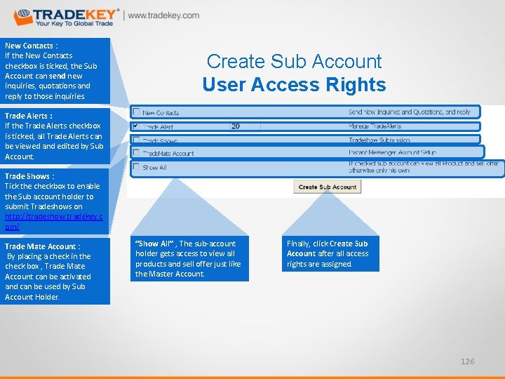 New Contacts : If the New Contacts checkbox is ticked, the Sub Account can