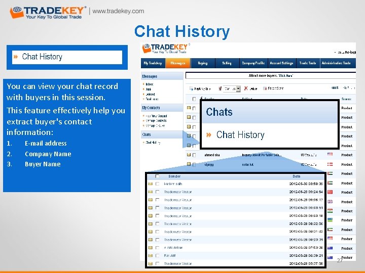 Chat History You can view your chat record with buyers in this session. This