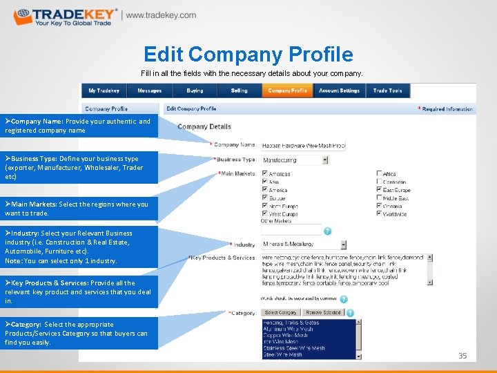 Edit Company Profile Fill in all the fields with the necessary details about your