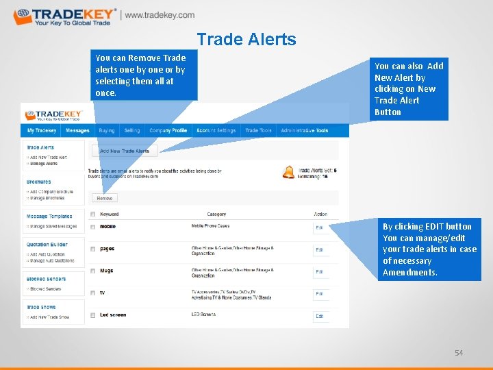 Trade Alerts You can Remove Trade alerts one by one or by selecting them