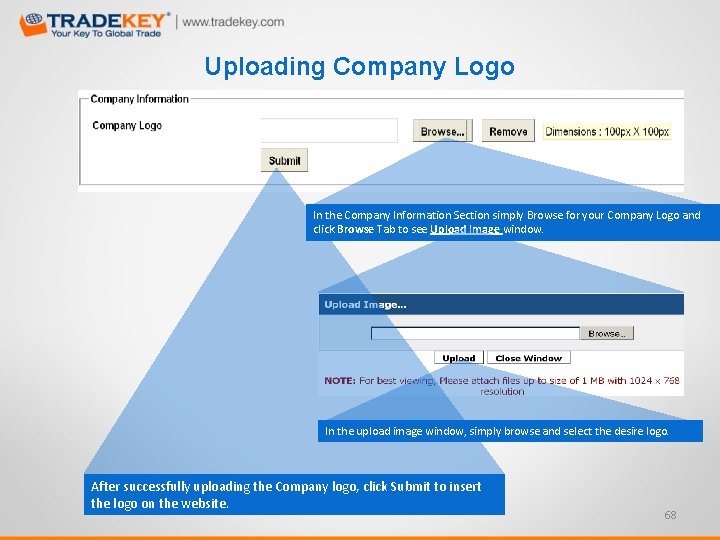 Uploading Company Logo In the Company Information Section simply Browse for your Company Logo