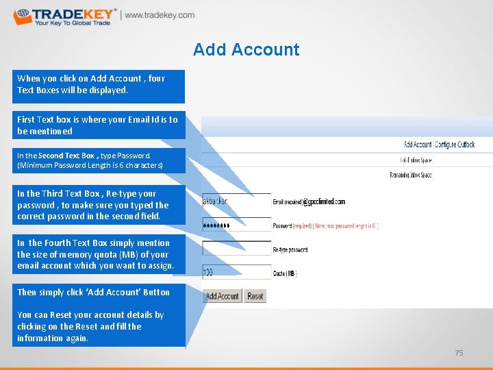 Add Account When you click on Add Account , four Text Boxes will be