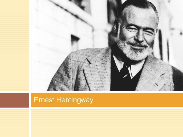 Ernest Hemingway 